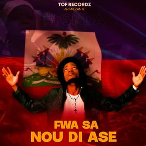 FWA SA NOU DI ASE