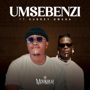 Umsebenzi (feat. Aubrey Qwana)