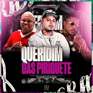 Queridim das Piriguete