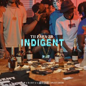 INDIGENT (feat. TII PAPA)