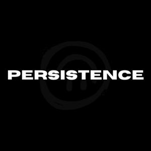 Persistence.