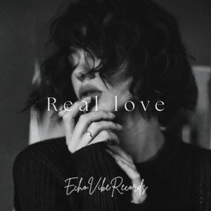 Real Love (ECHOVIBE REMIX)