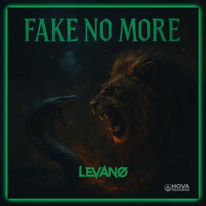 Fake No More