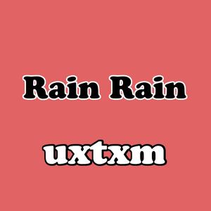Rain Rain