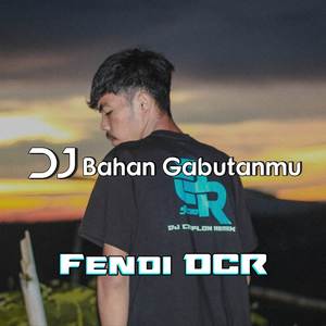 DJ BAHAN GABUTANMU (Remix)