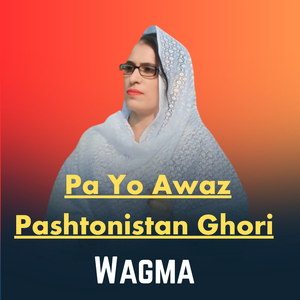 Pa Yo Awaz Pashtonistan Ghori