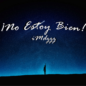 ¡No Estoy Bien!