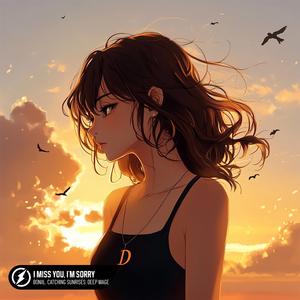 I Miss You, I'm Sorry