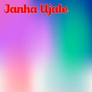 Janha Ujale (Hari Tangulu Remix)