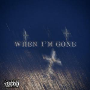 When I'm Gone