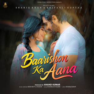 Baarishon Ka Aana (feat. Shariq Khan & Shifaali Guptaa)
