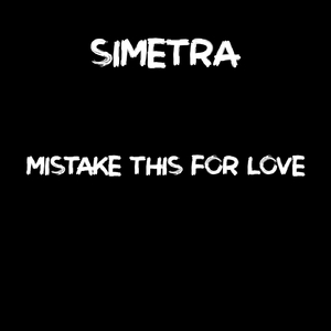 Mistake This for Love